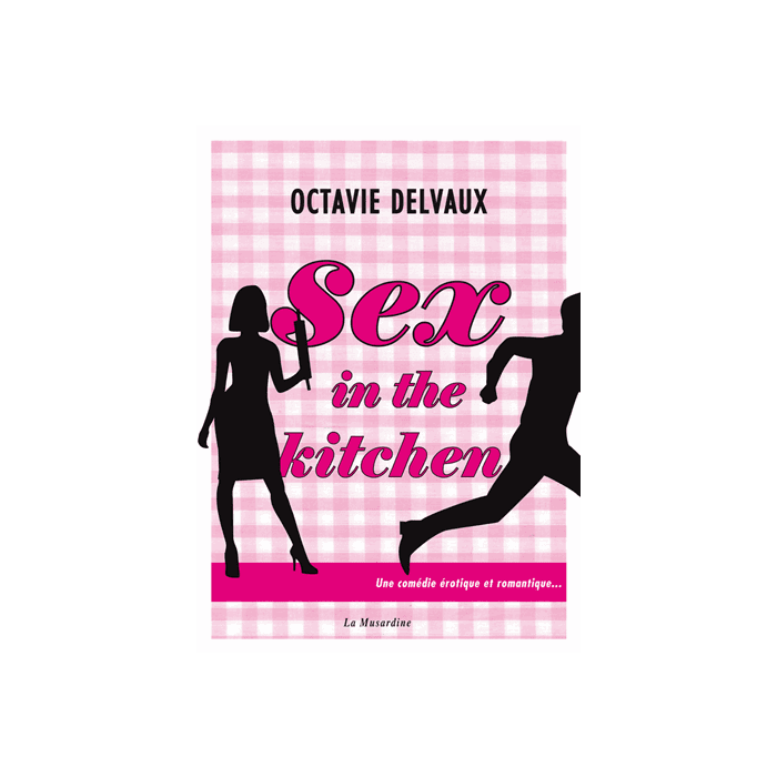 Livre Sex in the kitchen  d'Delvaux Octavie