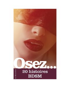 Osez 20 Histoires de BDSM